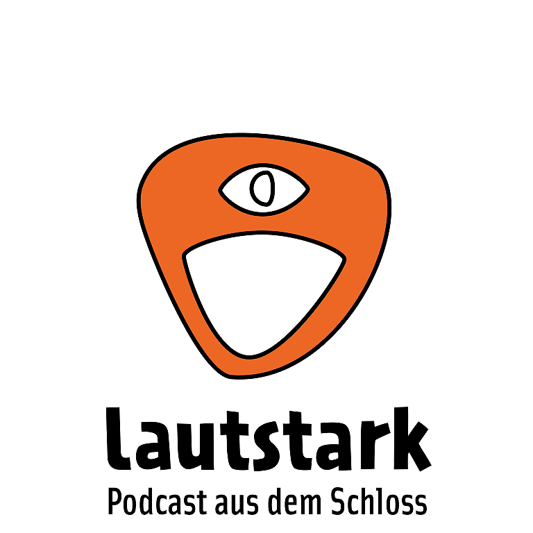LAUTSTARK - Podcast aus dem Schloss
